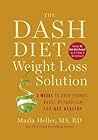 The Dash Diet Weight Loss Solution by Marla Heller