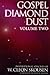 Gospel Diamond Dust -- Volu...