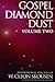 Gospel Diamond Dust -- Volume Two by W. Cleon Skousen