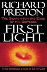 First Light: The Search for the Edge of the Universe Book cover for First Light: The Search for the Edge of the Universe