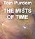 The Mists of Time