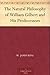 The Natural Philosophy of William Gilbert and His Predecessors