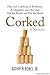 Corked: A Memoir