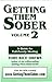 Getting Them Sober, Volume 2