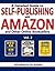 A Detailed Guide to Self-Publishing with Amazon and Other Online Booksellers: Proofreading, Author Pages, Marketing, and More