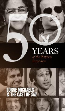 SNL and Lorne Michaels: The Playboy Interviews (Singles Classic) (50 Years of the Playboy Interview)