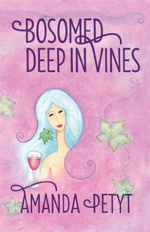Bosomed Deep In Vines (Kindle Edition)
