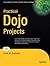 Practical Dojo Projects (Practical Projects)