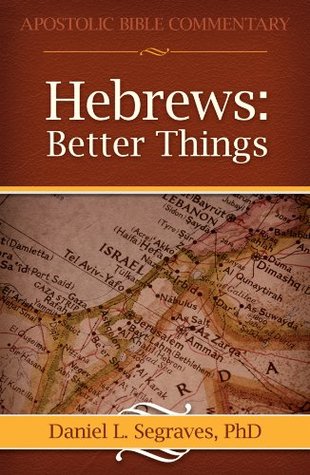 Hebrews: Better Things (Kindle Edition)