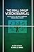 The Small Group Vision Manual: How to Fulfill the Great Commission Through Small Groups: Life Group Manual