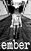 Ember (Ember #1)