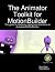 The Animator Toolkit for Mo...