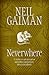 Neverwhere by Neil Gaiman