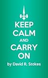 Keep Calm and Carry On Keep Calm and Carry On