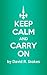 Keep Calm and Carry On