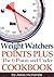 Weight Watchers POINTS PLUS:  The 6 Points and Under Cookbook