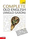 Complete Old English by Mark Atherton Complete Old English by Mark Atherton