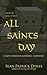 All Saints Day by Sean Patrick Doles
