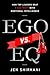 EGO vs. EQ: How Top Leaders Beat 8 Ego Traps with Emotional Intelligence