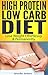 High Protein Low Carb Diet: Lose Weight Effortlessly & Permanently