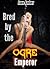 Bred By The Ogre Emperor (m...