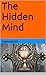 The Hidden Mind.