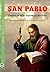 San Pablo: Cuenta su vida. Expone su doctrina (Santos. Amigos de Dios)