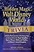 The Hidden Magic of Walt Disney World Trivia: A Ride-by-Ride Exploration of the History, Facts, and Secrets Behind the Magic Kingdom, Epcot, Disney's Hollywood ... Kingdom (Disney Hidden Magic Gift Series)