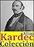 Allan Kardec, antología (El libro de los espíritus, El libro de los médiums y El evangelio según el espiritismo) (Spanish Edition)