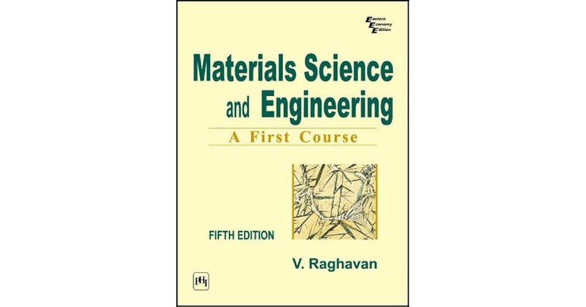 Materials Science and Engineering A First Course by V. Raghavan
