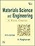 Materials Science and Engineering: A First Course