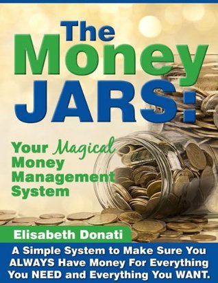 The Money Jars: Your Magical Money Management System (Kindle Edition)