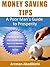 Money Saving Tips: A Poor Man's Guide to Prosperity (UPDATED & REVISED) + Bonus Content: "How to Make Money"