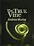 The True Vine by Andrew Murray