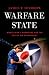 Warfare State: World War II Americans and the Age of Big Government