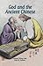 God and the Ancient Chinese