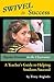 SWIVEL to Success - Bipolar Disorder in the Classroom: A Teacher's Guide to Helping Students Succeed