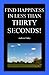Find Happiness in Less Than Thirty Seconds! by Andrew Daley