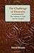 Challenge of Diversity: The Witness Of Paul And The Gospels