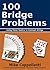 100 Bridge Problems