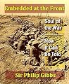 Embedded at the Front: The Soul of the War, & Now It Can Be Told Embedded at the Front: The Soul of the War, & Now It Can Be Told