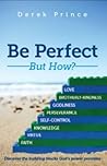 Be Perfect - But How?