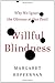 Willful Blindness by Margaret Heffernan