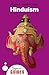 Hinduism: A Beginner's Guide (Beginner's Guides)