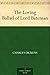 The Loving Ballad of Lord Bateman by Charles Dickens
