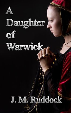 A Daughter of Warwick: Queen to Richard III (Kindle Edition)