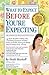 What to Expect Before You're Expecting