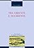 Tra Oriente e Occidente: con due note di R. Traini e F. Tessitore (La cultura storica Vol. 33) (Italian Edition)