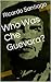 Who Was Che Guevara? by Ricardo Santiago