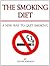The Smoking Diet: A New Way...